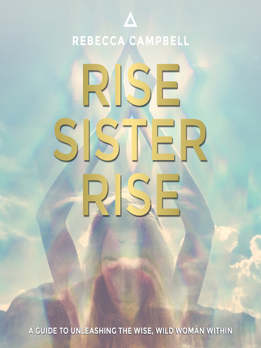 Title details for Rise Sister Rise by Rebecca Campbell - Available